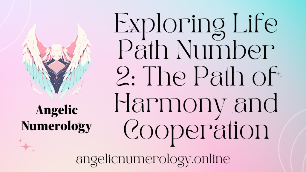 Exploring Life Path Number 2: The Path of Harmony and Cooperation