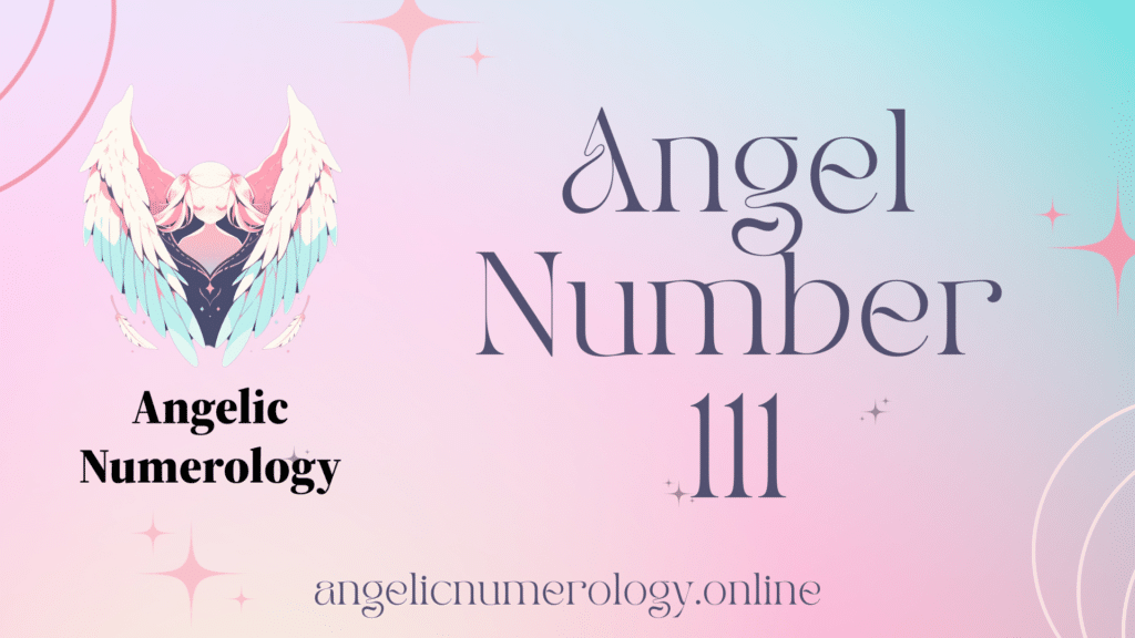 AngelicNumerology.online - Angel Number 111