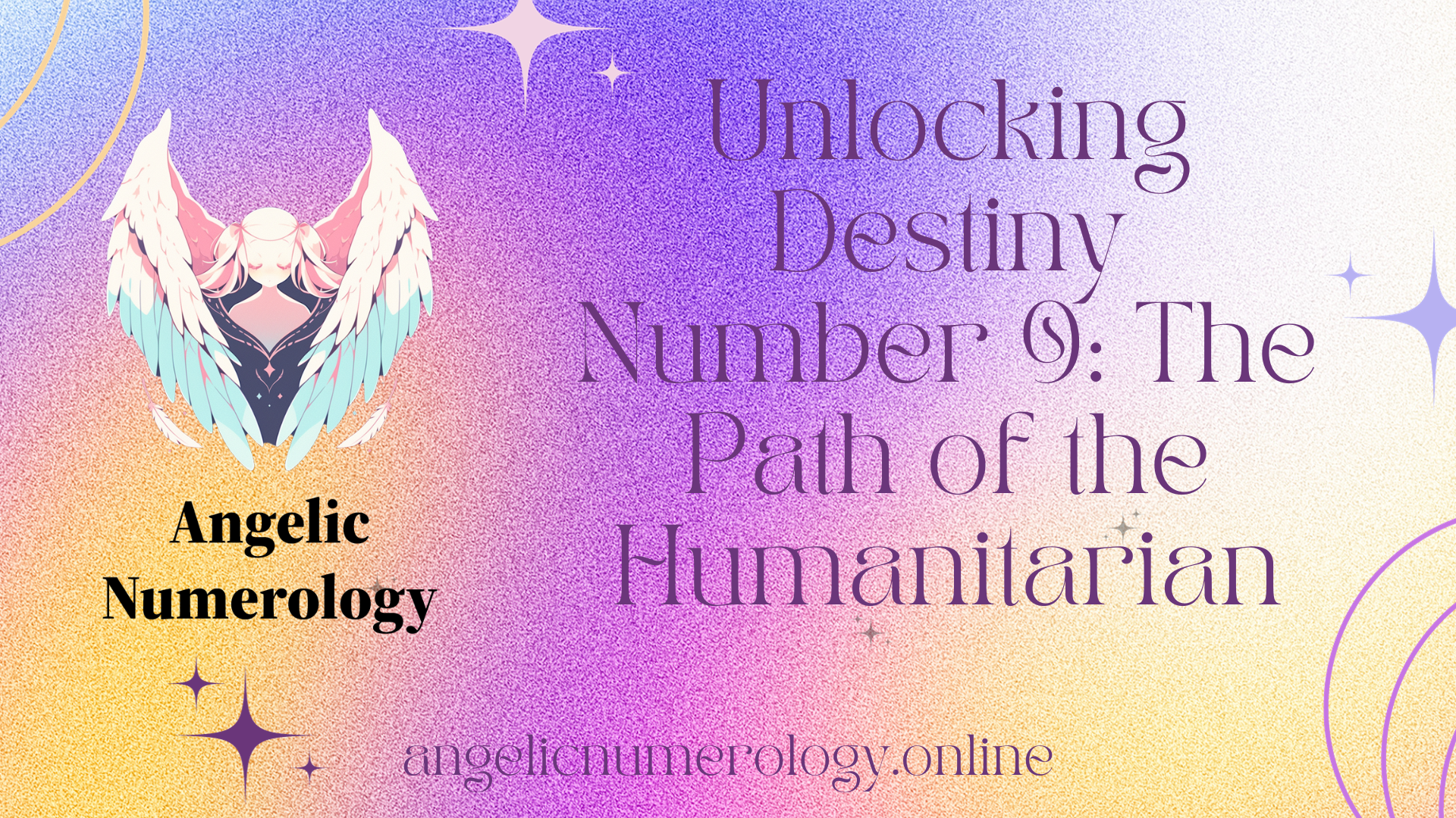 Unlocking Destiny Number 9: The Path of the Humanitarian