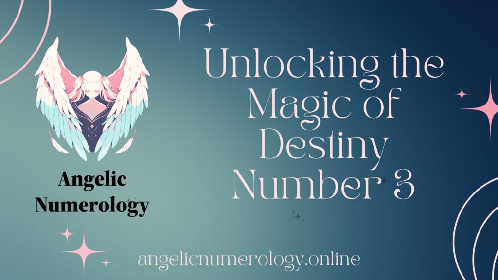 Unlocking the Magic of Destiny Number 3