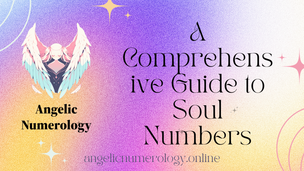 A Comprehensive Guide to Soul Numbers